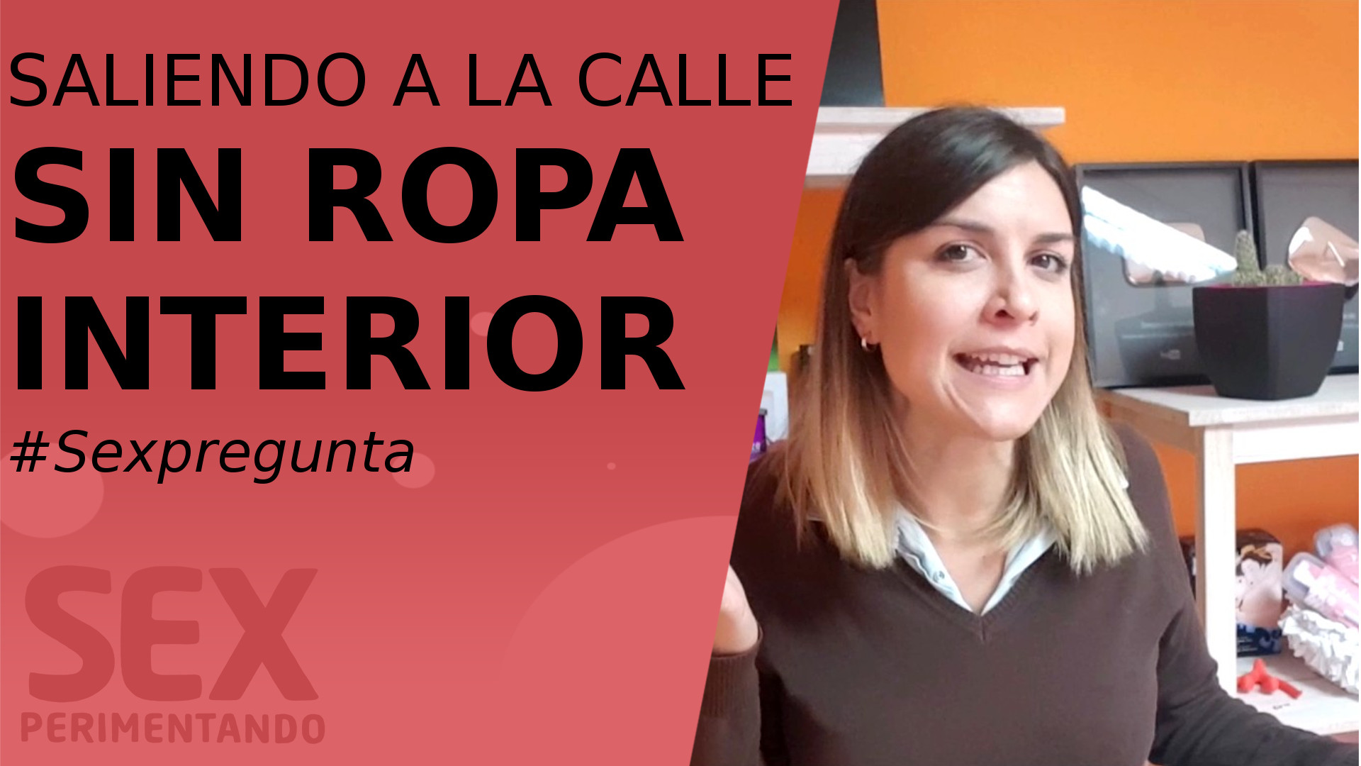 Saliendo de ropa interior: sexpregunta sexperimentando